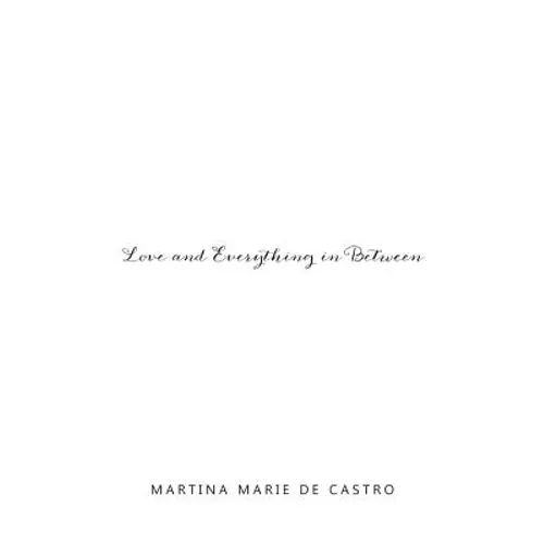 Love and Everything in Between - Paperback