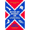 Better Off Without 'Em - Paperback
