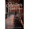 The Shelter of Each Other - Paperback