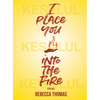 I Place You Into the Fire: Poems - Paperback
