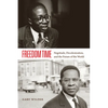 Freedom Time: Negritude, Decolonization, and the Future of the World - Paperback