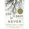 The Past Is Never - Paperback
