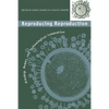 Reproducing Reproduction: Kinship, Power, and Technological Innovation - Paperback