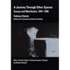 A Journey Through Other Spaces: Essays & Manifestos, 1944-1990 - Paperback