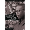 The Roof Don't Leak: Thoughts, Reflections and Wisdom - Paperback