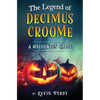 The Legend of Decimus Croome: A Halloween Carol - Paperback