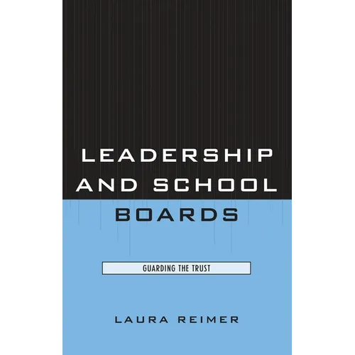 Leadership and School Boards: Guarding the Trust - Paperback