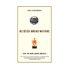 Blessed Among Nations: How the World Made America - Paperback