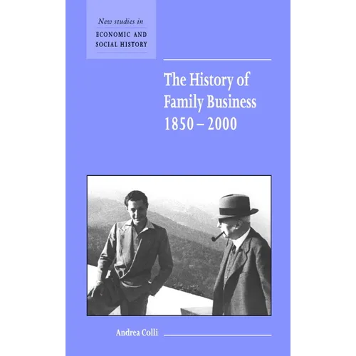The History of Family Business, 1850 2000 - Hardcover