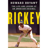 Rickey: The Life and Legend of an American Original - Paperback