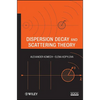 Dispersion Decay and Scattering Theory - Hardcover