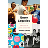 Queer Legacies: Stories from Chicago's LGBTQ Archives - Paperback
