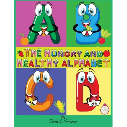 The Hungry and Healthy Alphabet - Paperback