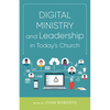 Digital Ministry and Leadership in Today's Church - Paperback