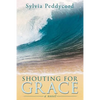 Shouting for Grace - Paperback