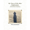 My View of Life After Deployment - Paperback