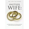 Another Wife: How Being Raised in a Polygynous Household Affects Adult Relationship Experiences - Paperback