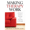 Making Therapy Work: A Client's Guide To Healing and Growing In Therapy - Paperback