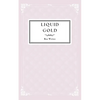 Liquid Gold - Paperback
