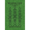 Weaving Fate: Hypersigils, Changing the Past, & Telling True Lies - Paperback