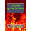 Discourses against the arians - Paperback