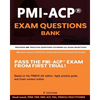 PMI-ACP(R) Exam Questions Bank: Provides 840 practice questions covering all exam objectives - Paperback