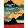 Journeys in the American Pacific: A Travel Memoir - Hardcover