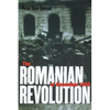 The Romanian Revolution of December 1989 - Hardcover
