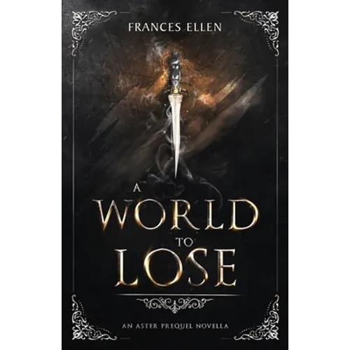 A World To Lose: A found family YA fantasy adventure - Paperback