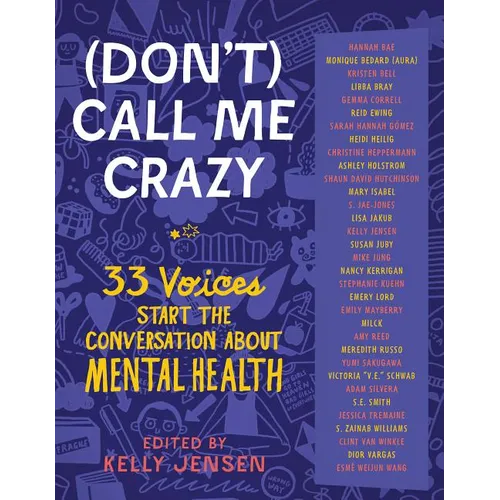 (Don't) Call Me Crazy: 33 Voices Start the Conversation about Mental Health - Paperback