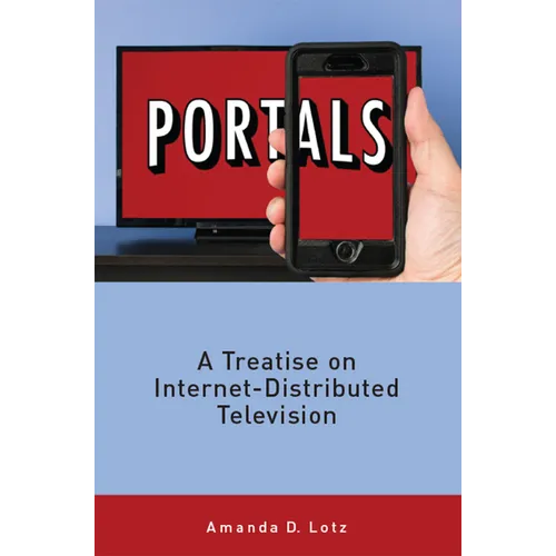 Portals: A Treatise on Internet-Distributed Television - Paperback