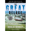 The Great Deluge: Hurricane Katrina, New Orleans, and the Mississippi Gulf Coast - Paperback