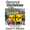 Personal Decisions in the Public Square - Paperback