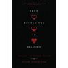 From Burned Out to Beloved: Soul Care for Wounded Healers - Paperback