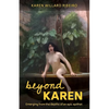Beyond Karen: Emerging from the depths of an epic epithet - Paperback