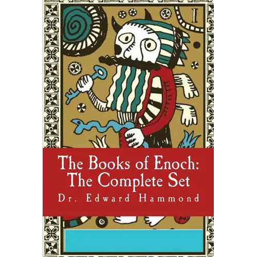 The Books of Enoch: The Complete Set: 1 Enoch (Ethiopic Enoch), 2 Enoch (Slavonic Secrets of Enoch) the Extended Version, 3 Enoch (Hebrew Book of Enoc - Paperback