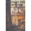 Bartleby, The Scrivener A Story of Wall-Street - Hardcover