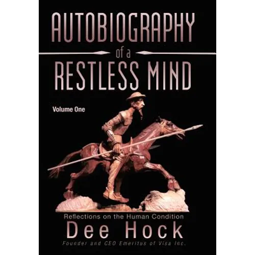 Autobiography of a Restless Mind: Reflections on the Human Condition Volume 1 - Hardcover