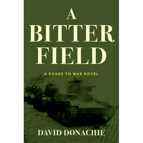 A Bitter Field: A Roads to War Novel - Paperback