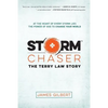Storm Chaser: The Terry Law Story - Paperback