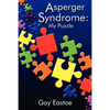 Asperger Syndrome: My Puzzle - Paperback