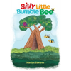 Silly Little Bumble Bee - Paperback