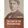 The Light of the Western Stars - Hardcover