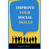 Improve Your Social Skills - Paperback