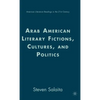 Arab American Literary Fictions, Cultures, and Politics - Hardcover