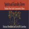 Spiritual Family Trees: Finding Your Faith Community's Roots - Paperback