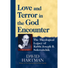 Love and Terror in the God Encounter: The Theological Legacy of Rabbi Joseph B. Soloveitchik - Paperback