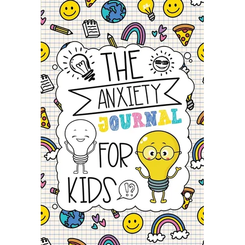 The Anxiety Journal for Kids - Paperback