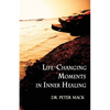 Life Changing Moments in Inner Healing - Paperback