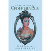 Confessions of Cinderella Blue - Paperback